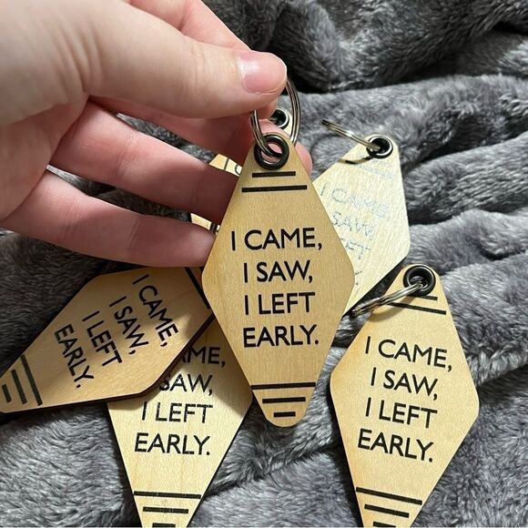 I came, I saw, I left early NEW wooden keychain - Picture 4 of 4